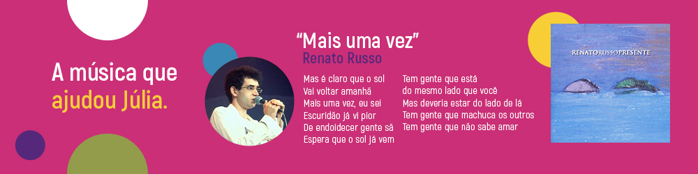 A música que ajudou Júlia.