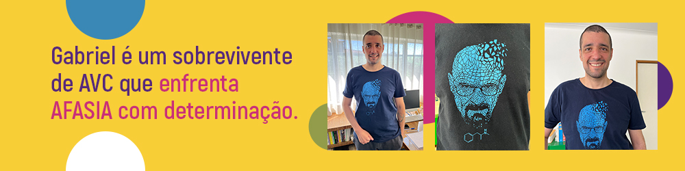 Gabriel é um sobrevivente de AVC que enfrenta AFASIA com determinação.