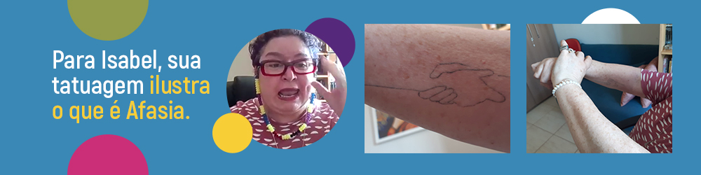 Para Isabel, sua tatuagem ilustra o que é Afasia.