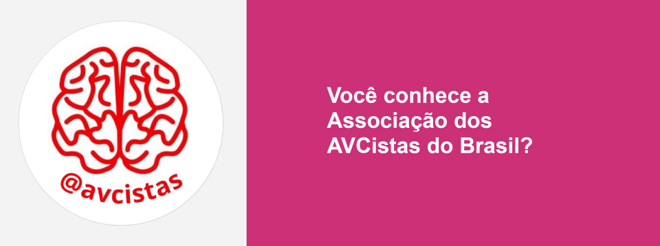 Você conhece a Associação dos AVCistas do Brasil?