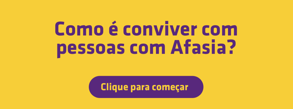 Como é conviver com pessoas com Afasia?