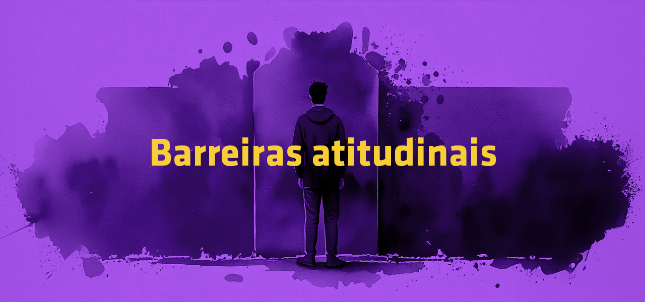 Barreiras atitudinais